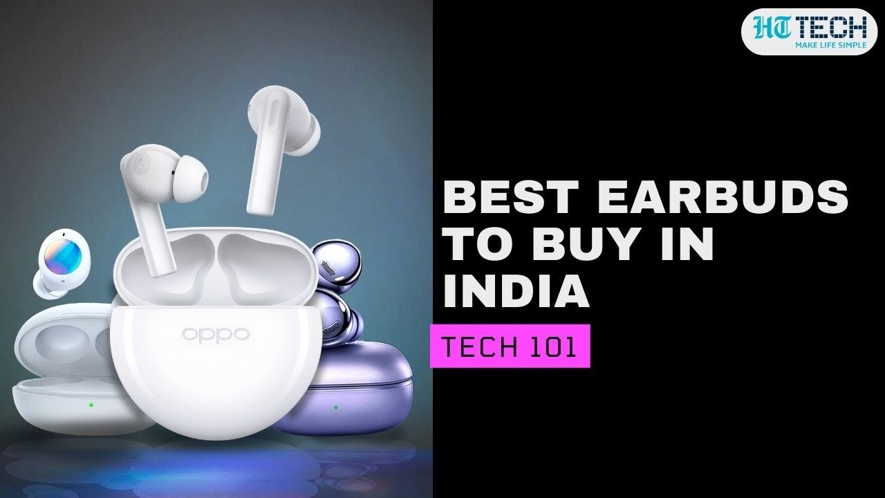 Best Earbuds To Buy In India 2022 | Tech 101 | HT Tech - YouTube
