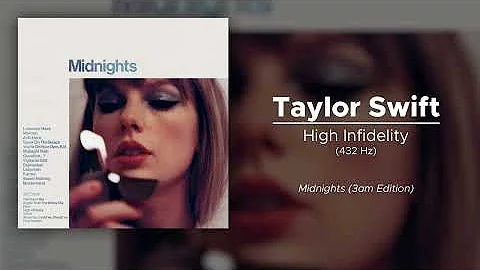 Taylor Swift - High Infidelity (432 Hz)