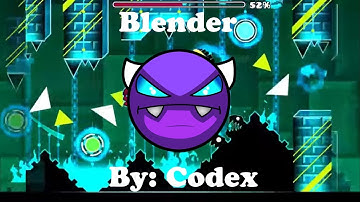 Geometry Dash 2.11 | Blender 100% | Easy Demon | By: Codex
