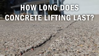 How Long Does Concrete Lifting Last?