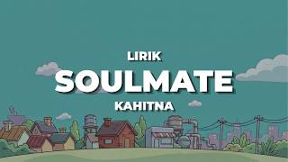 Soulmate – Kahitna | Lirik Lagu Indonesia