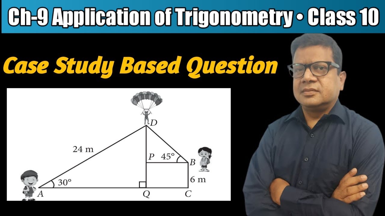 case study based on applications of trigonometry class 10