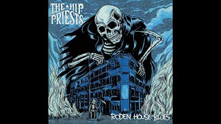 The Hip Priests - Roden House Blues (Full Album)