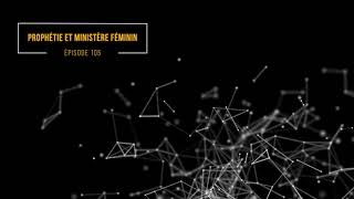 Les Femmes Prophétisaient Dans Le Nouveau Testament, Pourquoi Pas Aujourdhui ?