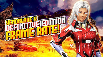 Xenoblade Chronicles X Definitive Edition - Frame Rate Test