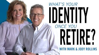 Now that you're Retired, What's your Identity?