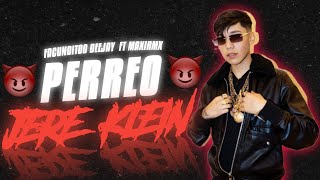 👺PERREO JERE KLEIN👺 -FACUNDITOO DEEJAY FT MAXIRMX