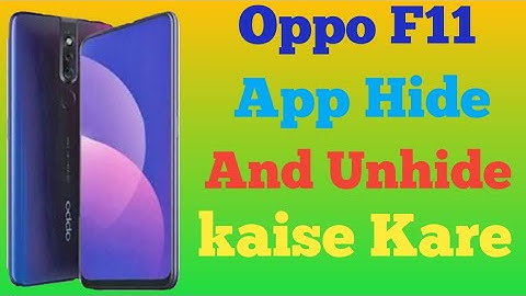 Oppo F11 Phone Main App Hide And Unhide Kaise Kare// How To Add App Hide And Unhide On Oppo F11