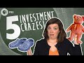 5 strange investment crazes