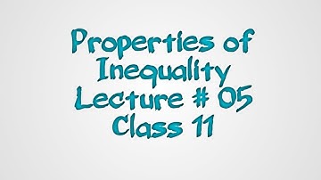 properties of inequality of real numbers with examples