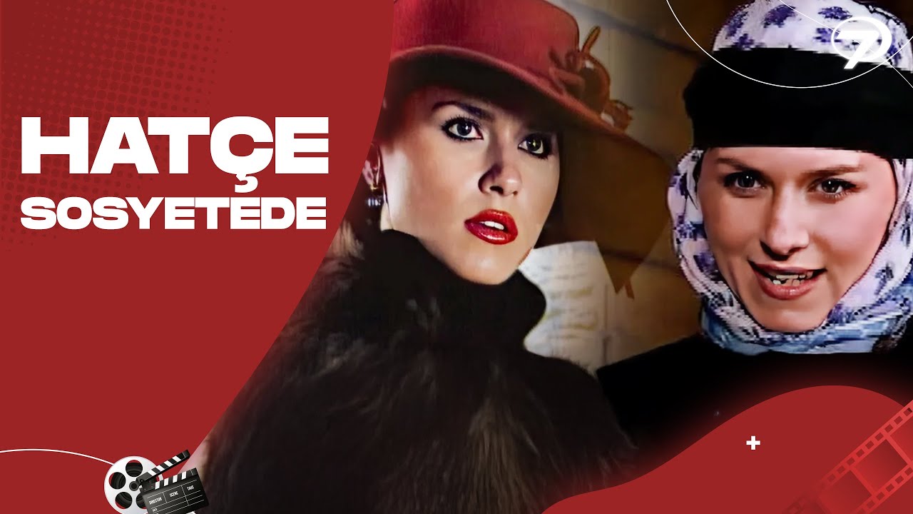 Hatçe Sosyetede - Kanal 7 TV Filmi