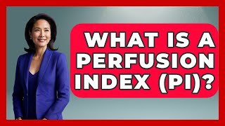 What Is A Perfusion Index (PI)? - Sleep Apnea Support Network