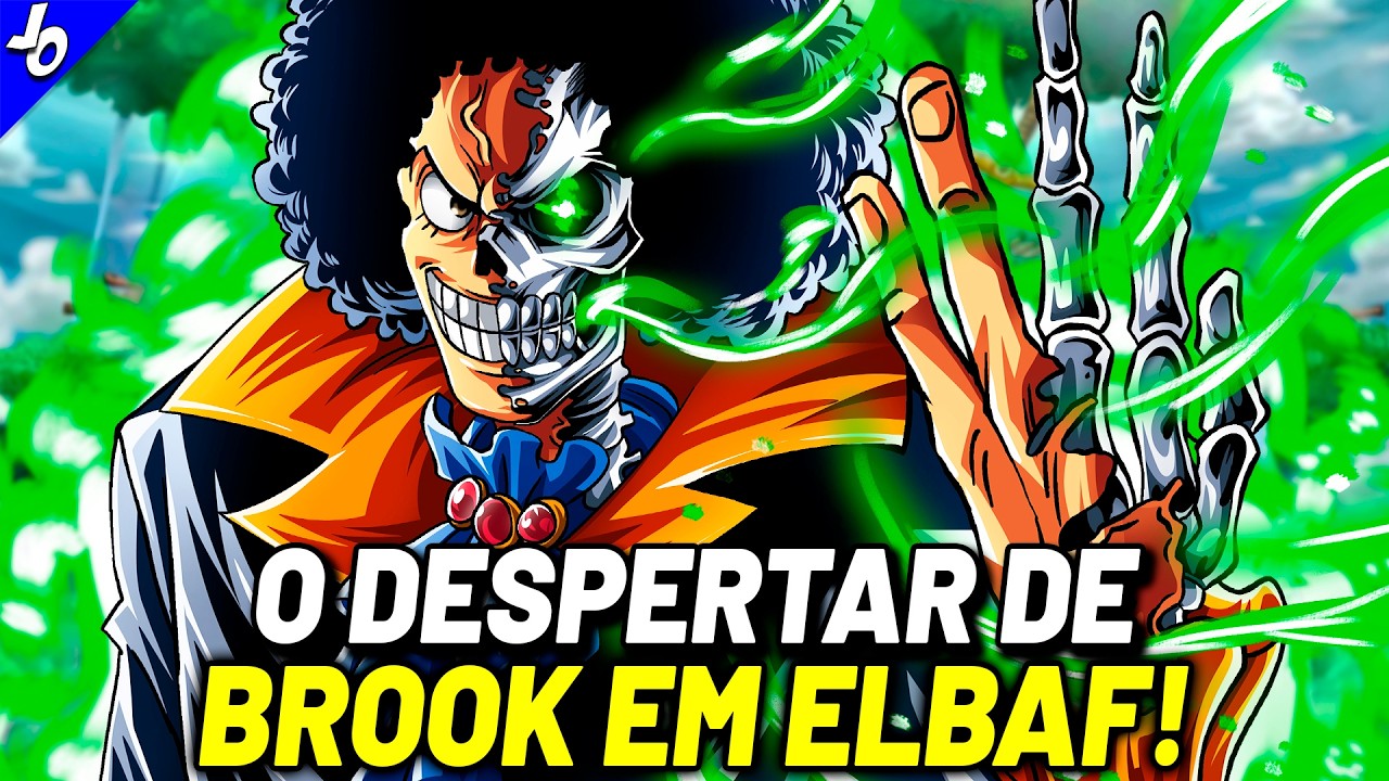 O incrível despertar da fruta de brook em elbaf e o verdadeiro poder da yomi yomi no mi