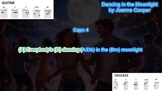 Famous Dancing in the Moonlight (capo 4) by Joanne Cooper play along with scrolling guitar chords & lyrics Net Worth