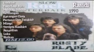 RUSTY BLADE _ SLOW ROCK TERBAIK (1990) _ FULL ALBUM