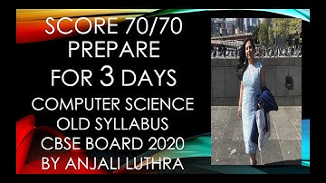 Strategy to score 70/70 in Computer Science Board Exam by preparing in 3 days only.