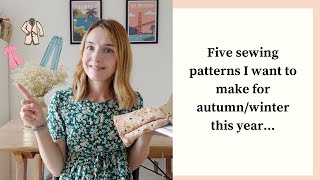 Five NEW sewing patterns I want to make for Autumn\/Winter 2022