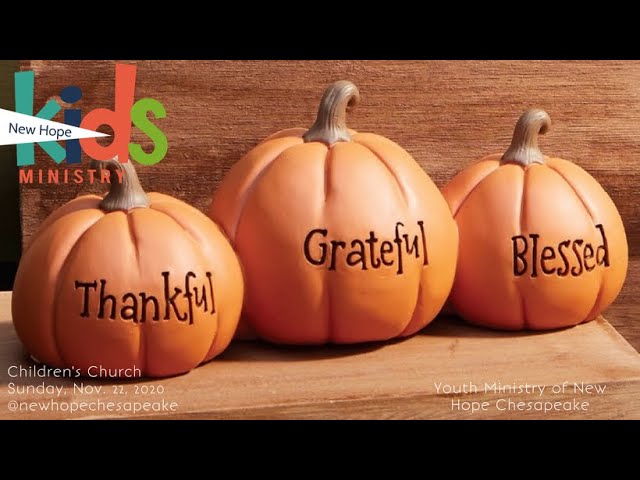 New Hope Kids Ministry Children's Church- Thankful u0026 Grateful class=