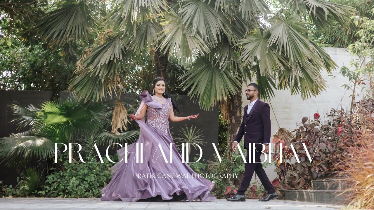 PRACHI AND VAIBHAV  | |  ENGAGEMENT FILM  | |  PRATIK GANGWAL PHOTOGRAPHY