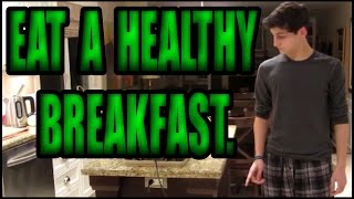 Eat Breakfast.