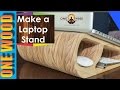 Woodworking project Make a Wooden Laptop Stand and learn woodworking