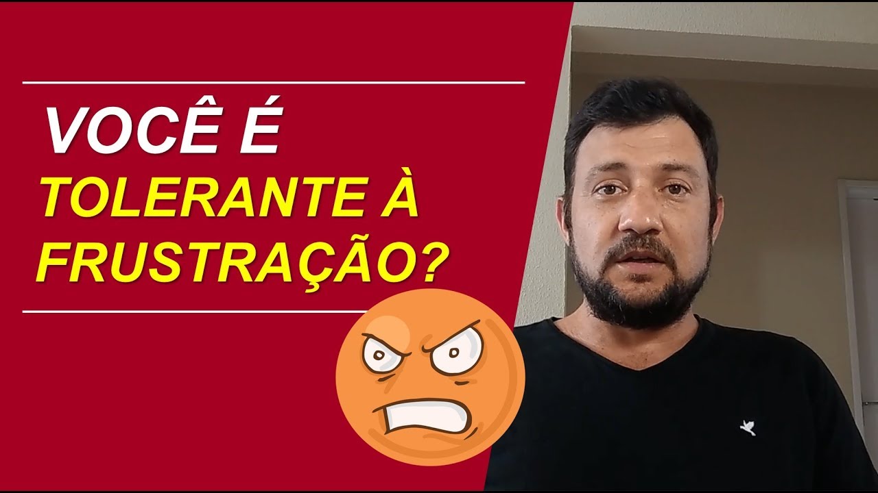 Baixa Tolerância A Frustrações - RETOEDU
