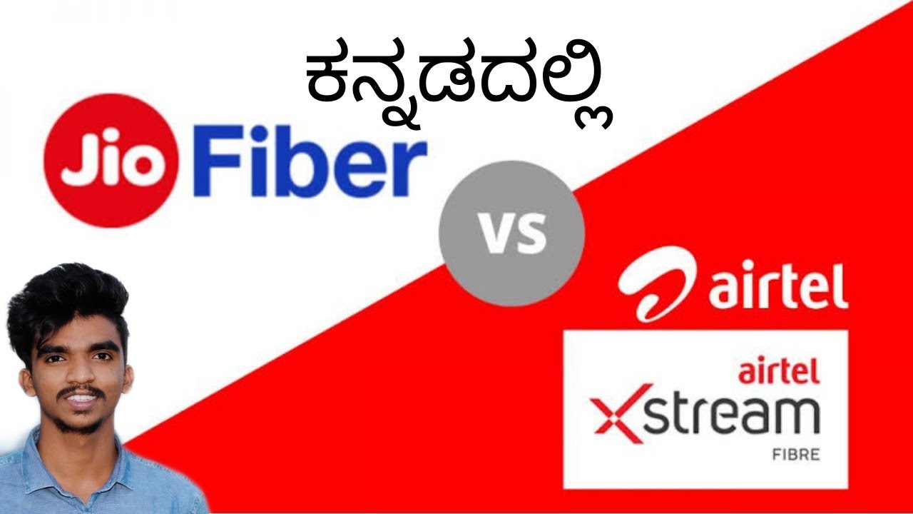 Airtel Xstream fiber Vs Jio Gigafiber comparison in Kannada Kalyan vasista Youtuber kannada