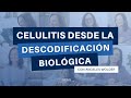 La celulitis desde la Descodificación Biológica - Ángeles Wolder