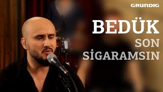 Video thumbnail of "Bedük - Son Sigaramsın / @akustikhane"