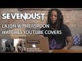 SEVENDUST Lajon Witherspoon Watches YouTube Vocal Covers MetalSucks 