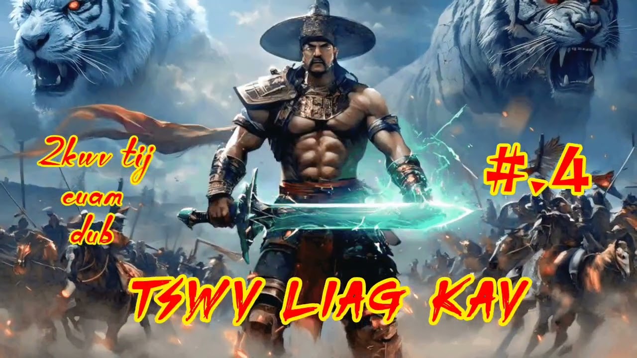 Tswv Liag Kav The Hmong Legend Ntu.4 [ 12.12.2025 ]