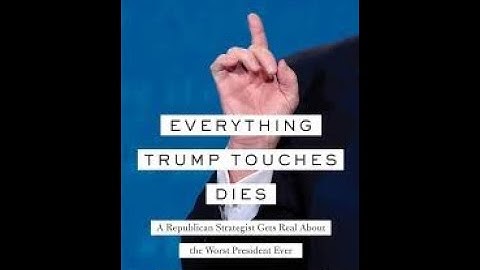 Everything trump touches dies book review năm 2024