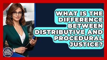 What Is The Difference Between Distributive And Procedural Justice? - Your Civil Rights Guide