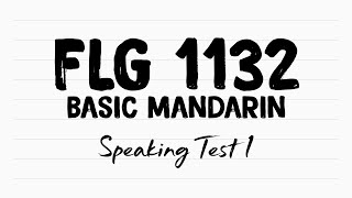FLG 1132 Basic Mandarin, Speaking Test 1