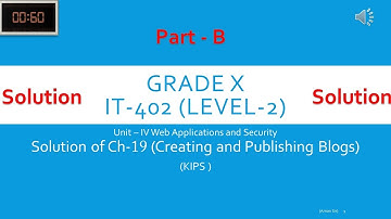 class X IT 402 Part B ch -19 (solution) Creating and Publishing Blogs !aman sir ! amanT4 !