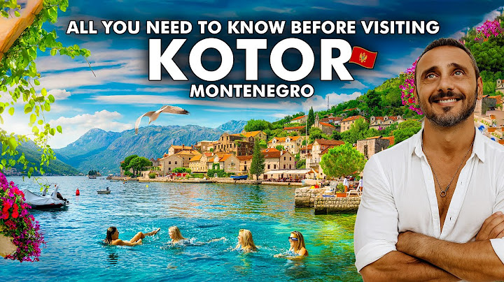 Kotor Montenegró: Best Travel Guide & Things To Do in Kotor Vlog