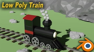 Low Poly Train Tutorial (Blender 2.91)