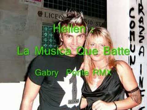 Hellen : La Musica Che Batte ( Gabry Ponte RMX )