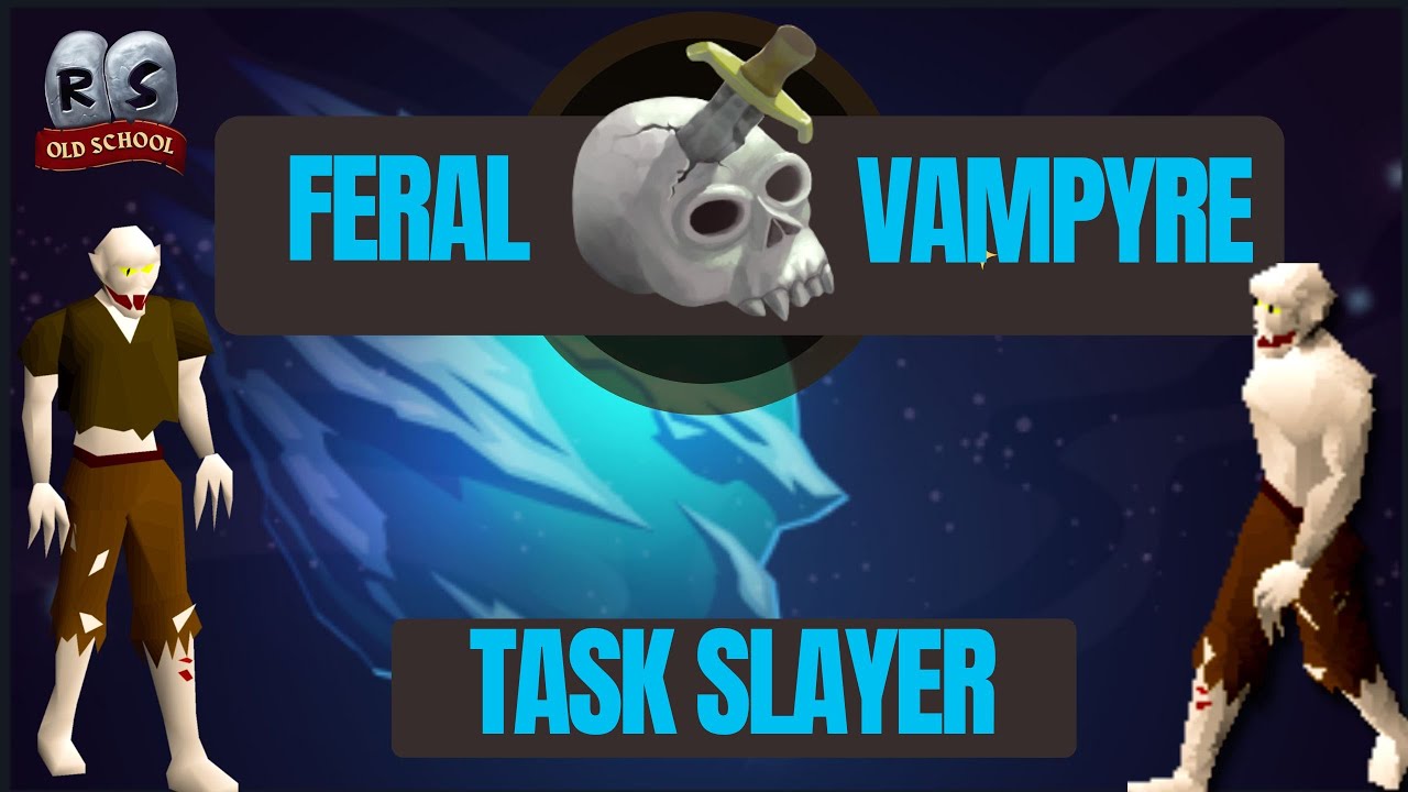OSRS GUIA COMO HACER LA TASK DE SLAYER FERAL VAMPYRE