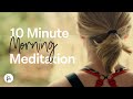 Morning meditationmanifesting a good day in 10 minutes