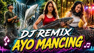 DJ AYO MANCING 🎣 Mas Ariy x Suno Remix Full Bass Terbaru 2026#dj#remix
