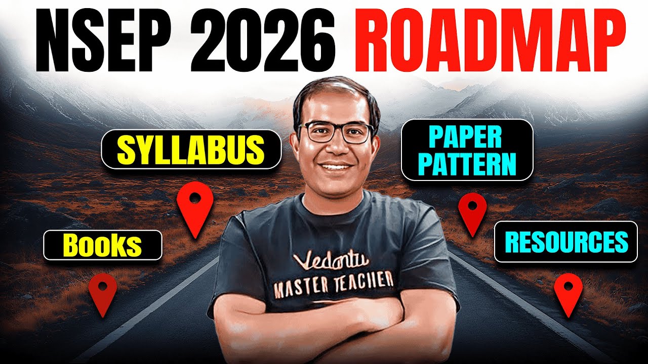 NSEP 2026 Roadmap 🔥 Syllabus, Books, Paper Pattern & Best Resources to Start Early