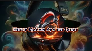 Download Lagu Hidup Macam Apa ini Guru (music) MP3 Download Lagu Hidup Macam Apa ini Guru (music) MP3