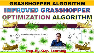Improved Grasshopper Optimization Algorithm || STEP-BY-STEP || ~xRay Pixy