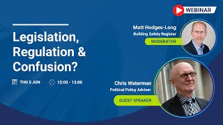 Webinar : Legislation, Regulation & Confusion? - 5/6/2025