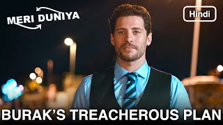Burak's Treacherous Plan | Meri Duniya Episode 44 (Hindi Dubbed)