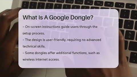 What Is A Google Dongle? - Talking Tech Trends