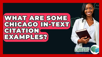What Are Some Chicago In-text Citation Examples? - The Language Library