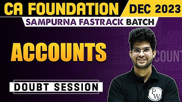 Accounts Doubt Session || CA Foundation Dec 2023 Sampurna Fastrack Batch || CA Wallah by PW