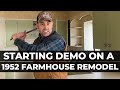 1952 Old Farmhouse Demolition Before a Remodel